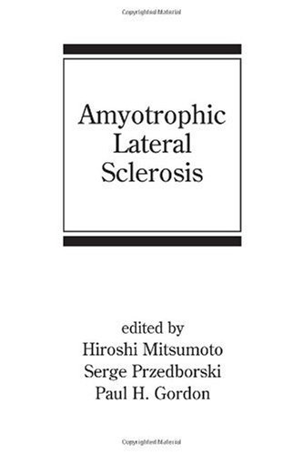 Amyotrophic Lateral Sclerosis (Neurological Disease and Therapy 78)