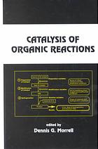 Catalysis of Organic Reactions