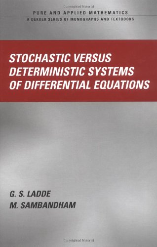 Stochastic Versus Deterministic Systems of Differential Equations