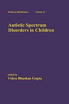 Autistic Spectrum Disorders in Children