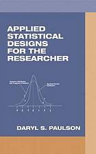 Applied Statistical Designs for the Researcher