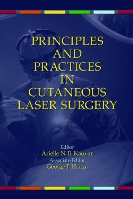 Principles and Practices in Cutaneous Laser Surgery