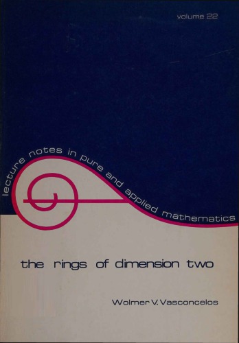 The Rings of Dimension II ((Lecture Notes in Pure &amp; Applied Mathematics Ser.) Vol. 22)