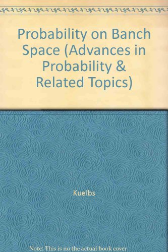 Probability on Banch Space (Advances in Probability &amp; Related Topics)