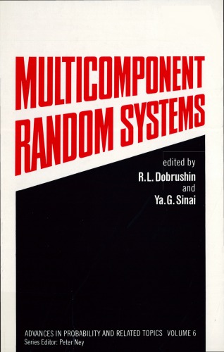 Multicomponent Random Systems (Advances in Probability &amp; Related Topics)