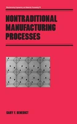 Nontraditional Manufacturing Processes