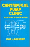 Centrifugal Pump Clinic, Revised and Expanded