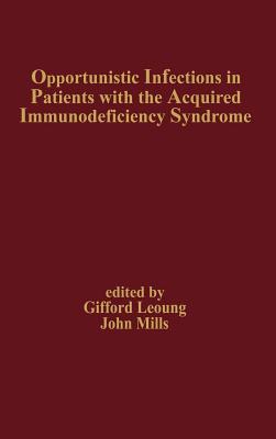 Opportunistic Infections in Patients with the Acquired Immunodeficiency Syndrome