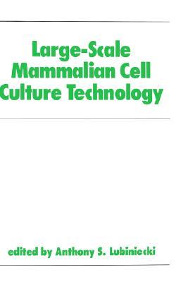 Large-Scale Mammalian Cell Culture Technology