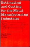 Estimating and Costing for the Metal Manufacturing Industries