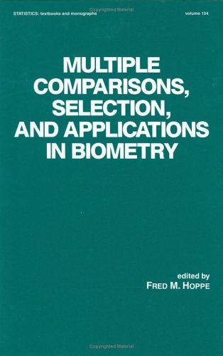 Multiple Comparisons, Selection and Applications in Biometry