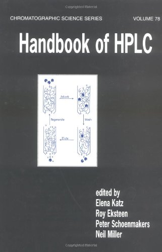 Handbook of HPLC (Chromatographic Science) (Chromatographic Science)