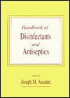 Handbook of Disinfectants and Antiseptics