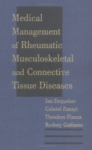 Medical Management of Rheumatic Musculoskeletal &amp; Connective Tissue Disease ([Clinical guides to medical management])