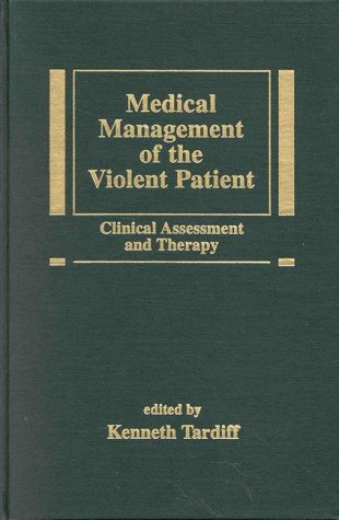 Medical Management of the Violent Patient