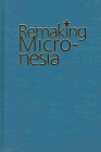 Remaking Micronesia