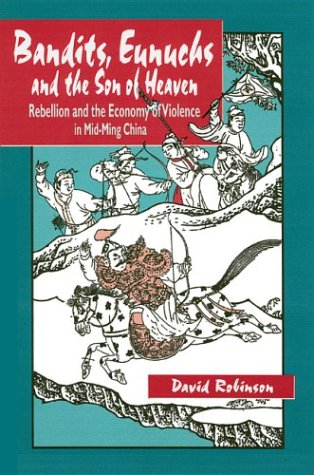 Bandits, Eunuchs and the Son of Heaven