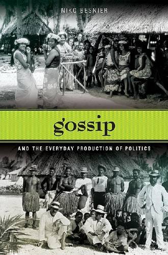 Gossip and the Everyday Production of Politics