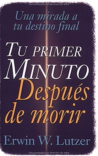 Tu primer minuto despues de morir (Spanish Edition)