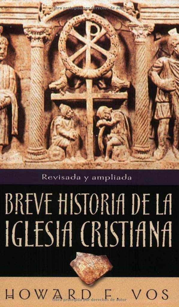 Breve historia de la Iglesia Cristiana (Spanish Edition)