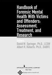 Handbook of Forensic Mental Health with Victims and Offenders