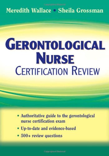 Gerontological Nurse Certification Review