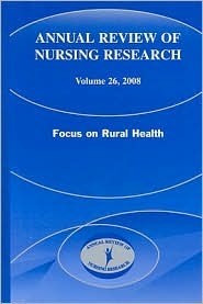 Annual Review of Nursing Research, Volume 26; 2008