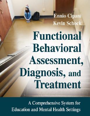 Functional Behavioral Assessment, Diagnosis, and Treatment