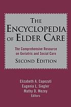 The Encyclopedia of Elder Care