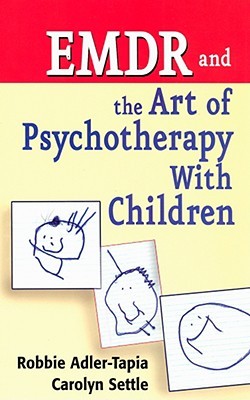 EMDR and the Art of Psychotherapy with Children