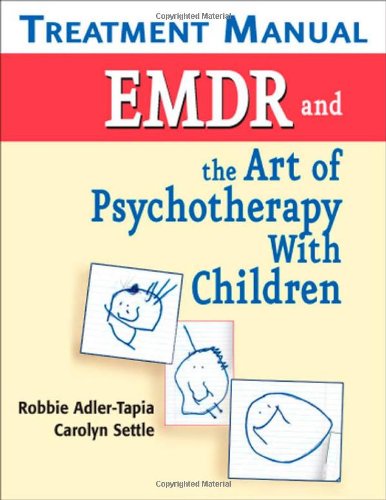 Emdr and the Art of Psychotherapy with Children