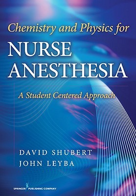 Chemistry and Physics for Nurse Anesthesia