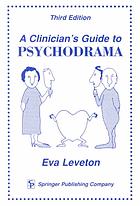 A Clinician's Guide to Psychodrama