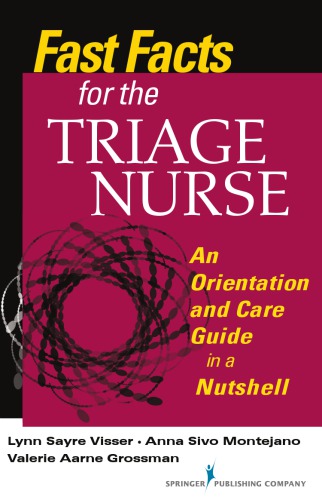 Fast facts for the triage nurse : an orientation and care guide in a nutshell