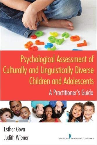 Psychological Assessment of Culturally and Linguistically Diverse Children and Adolescents: A Practitioner's Guide