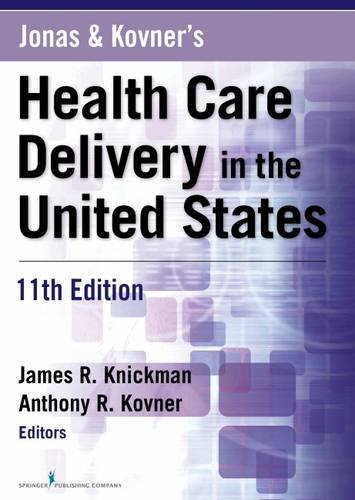 Jonas and Kovner's Health Care Delivery in the United States