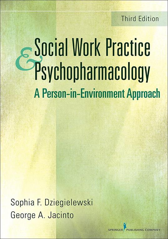 Social Work Practice and Psychopharmacology: A Person-in-Environment Approach