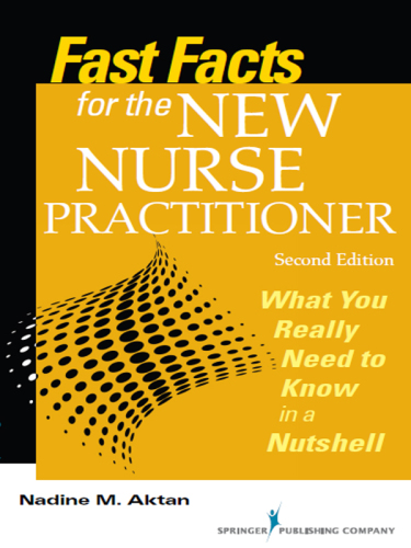 Fast Facts for the New Nurse Practitioner, Second Edition