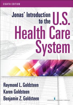 Jonas' Introduction to the U.S. Health Care System, 8th Edition