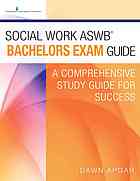 Social Work Aswb Bachelors Exam Guide