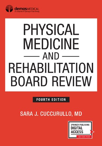 Physical Medicine and Rehabilitation Board Review, Fourth Edition