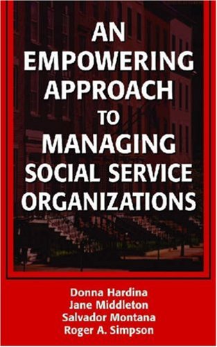 An Empowering Approach to Managing Social Service Organizations