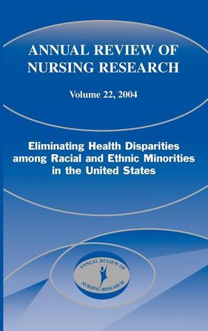 Annual Review of Nursing Research, Volume 22, 2004