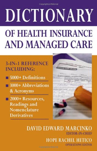 Dictionary of Health Insurance and Managed Care