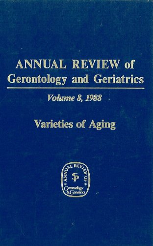 Annual Review of Gerontology and Geriatrics, Volume 8, 1988