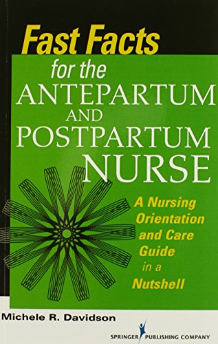 Fast Facts for the Antepartum and Postpartum Nurse