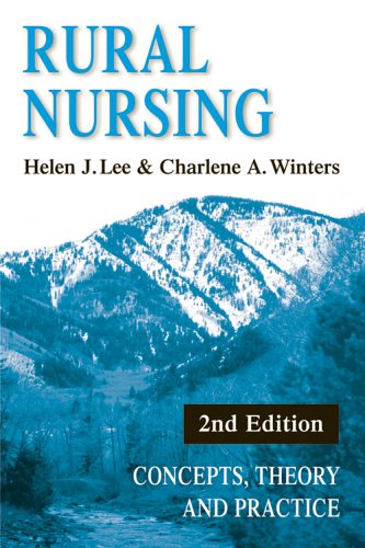 Rural Nursing Concepts, Theory and Practice