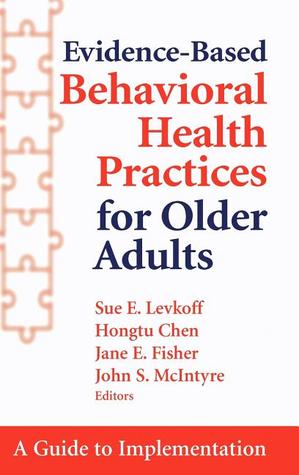 Evidence-Based Behavioral Health Practices for Older Adults