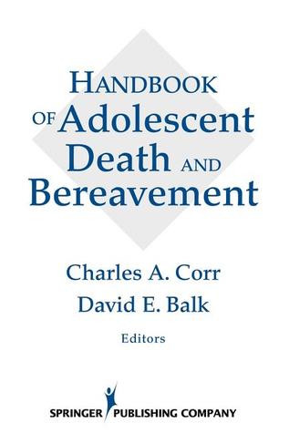 Handbook of Adolescent Death and Bereavement