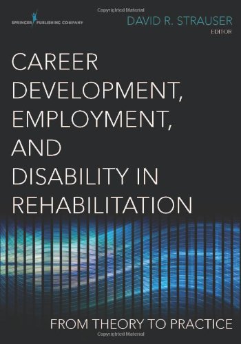 Career Development, Employment, and Disability in Rehabilitation